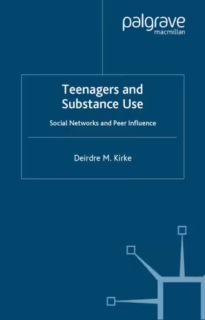 خرید و دانلود نسخه کامل کتاب Teenagers and Substance Use: Social Networks and Peer Influence