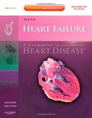 [PDF] دانلود کتاب Heart Failure - A Companion To Braunwald's Heart Disease, 2nd ed, 2010