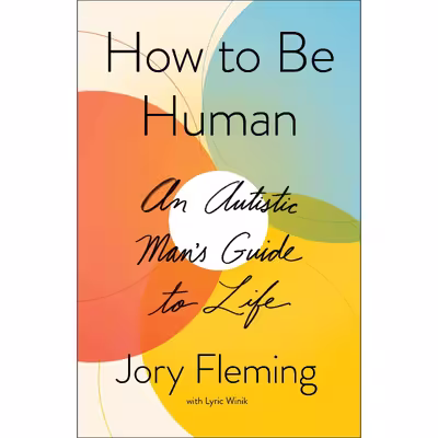 کتاب How to Be Human اثر Jory Fleming انتشارات Simon &amp; Schuster, Inc.