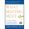 کتاب What Matters Most اثر James Hollis انتشارات Avery