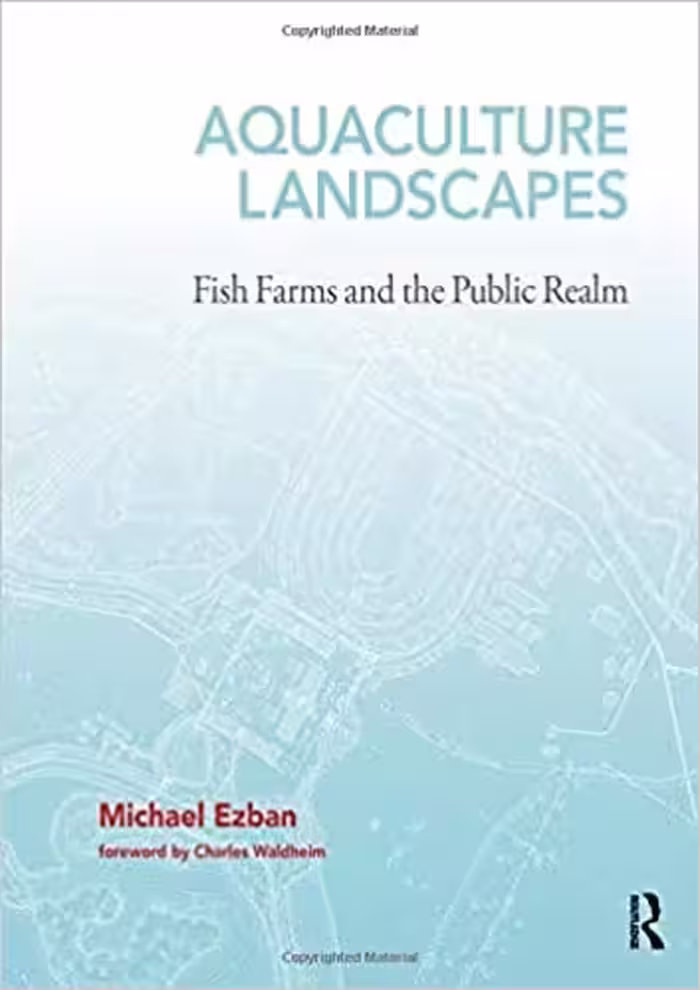 󾕇 دانلود کتاب Aquaculture Landscapes - Fish Farming And The Public Realm, 2020 - دانلود کتاب های دانشگاهی