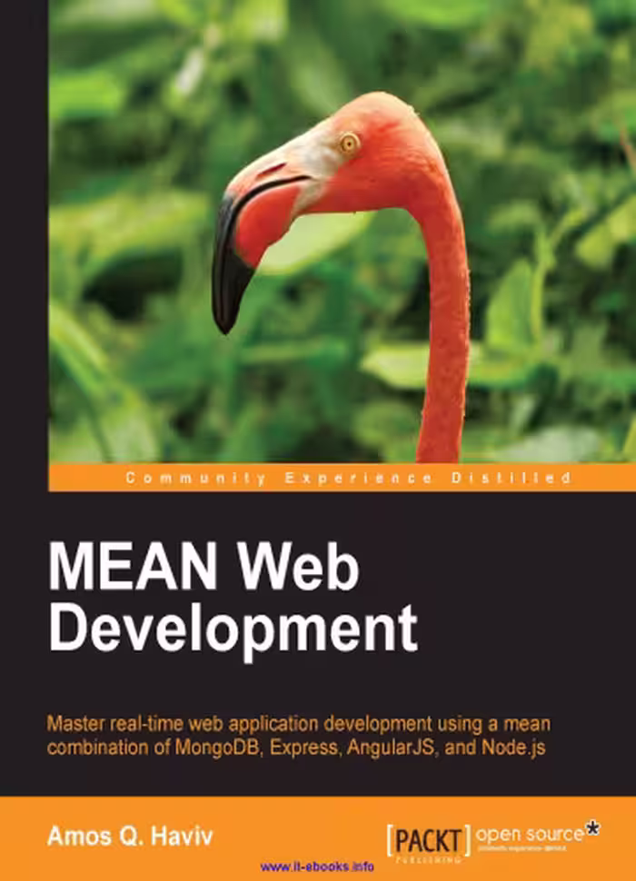خرید و دانلود نسخه کامل کتاب MEAN Web Development: Master real-time MEAN web application development and learn how to construct a MEAN application using a combination of MongoDB, Express, AngularJS, and Node.js