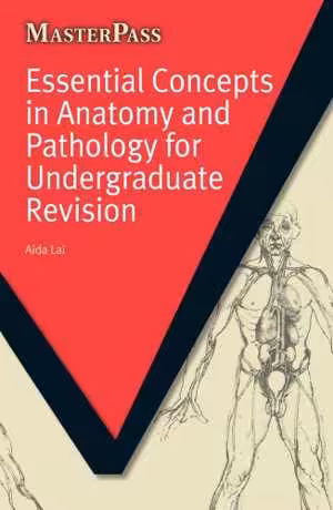 [PDF] دانلود کتاب Essential Concepts In Anatomy And Pathology For Undergraduate Revision, 2016