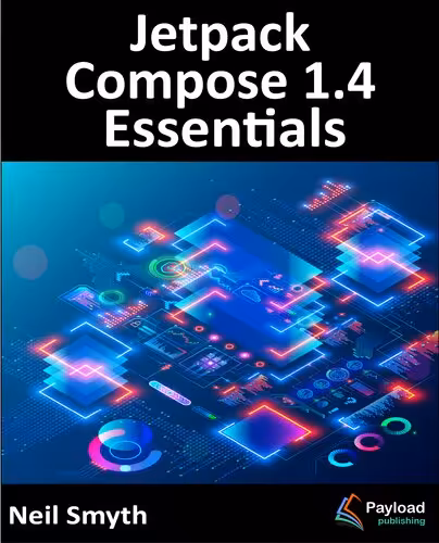خرید و دانلود نسخه کامل کتاب Jetpack Compose 1.4 Essentials: Developing Android Apps with Jetpack Compose 1.4, Android Studio, and Kotlin