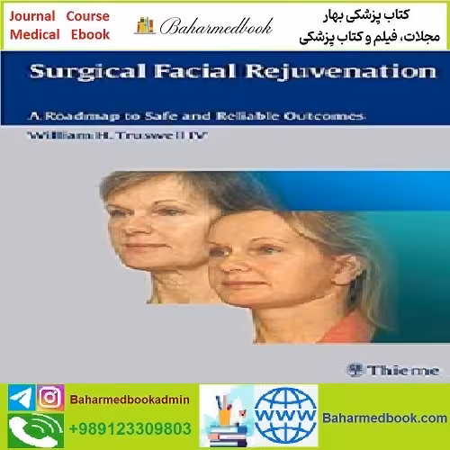 Surgical Facial Rejuvenation TRUE PDF price 1€ - کتاب پزشکی بهار
