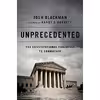 کتاب Unprecedented اثر Josh Blackman and Randy E. Barnett انتشارات PublicAffairs
