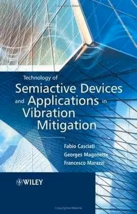 󾕇 F. Casciati, Technology of Semiactive Devices and Applications in Vibration Mitigation, 2006 - دانلود کتاب های دانشگاهی