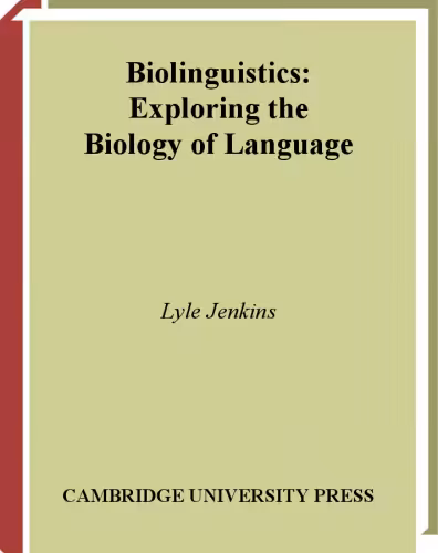 خرید و دانلود نسخه کامل کتاب Biolinguistics: Exploring the Biology of Language