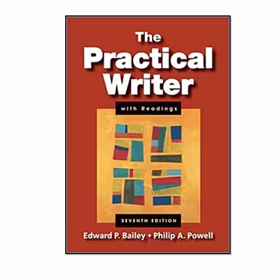کتاب The Practical Writer with Readings اثر   Edward P. Bailey and Philip A. Powell  انتشارات مؤلفین طلایی