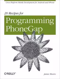 خرید و دانلود نسخه کامل کتاب 20 Recipes for Programming PhoneGap: Cross-Platform Mobile Development for Android and iPhone