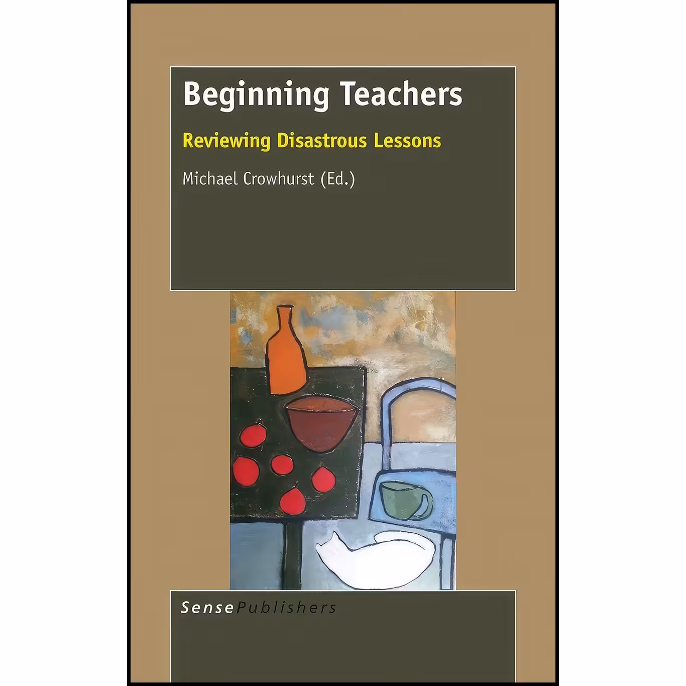 کتاب زبان اصلی Beginning Teachers اثر Michael Crowhurst