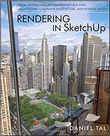 󾕇 دانلود کتاب Rendering in SketchUp: From Modeling to Presentation for Architecture, Landscape Architecture, and Interior Design - دانلود کتاب های دانشگاهی