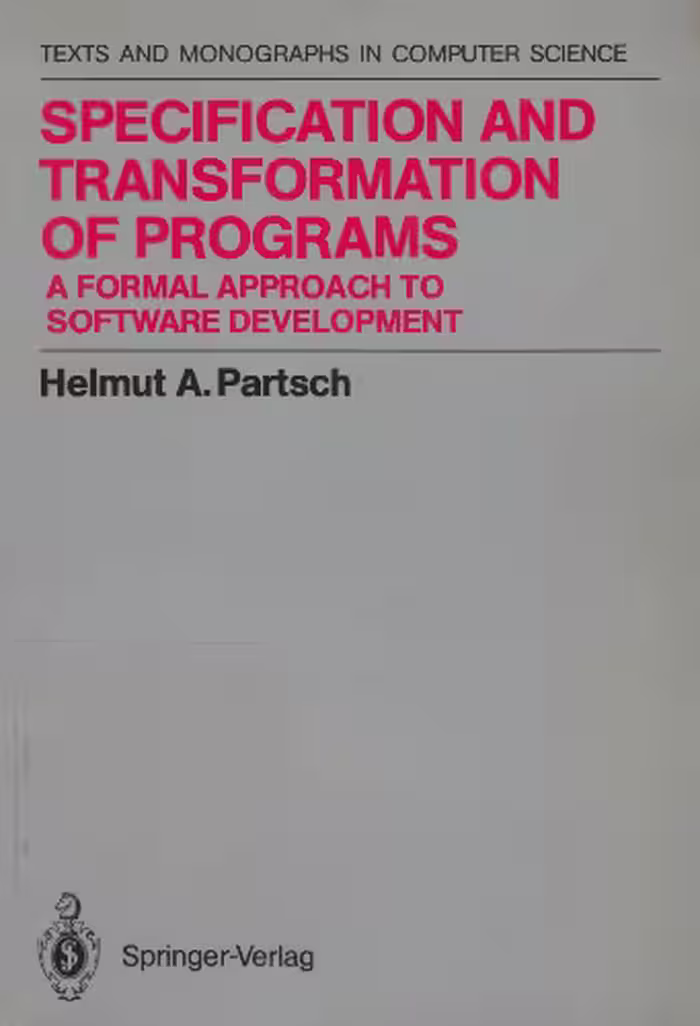 خرید و دانلود نسخه کامل کتاب Specification and Transformation of Programs: A Formal Approach to Software Development