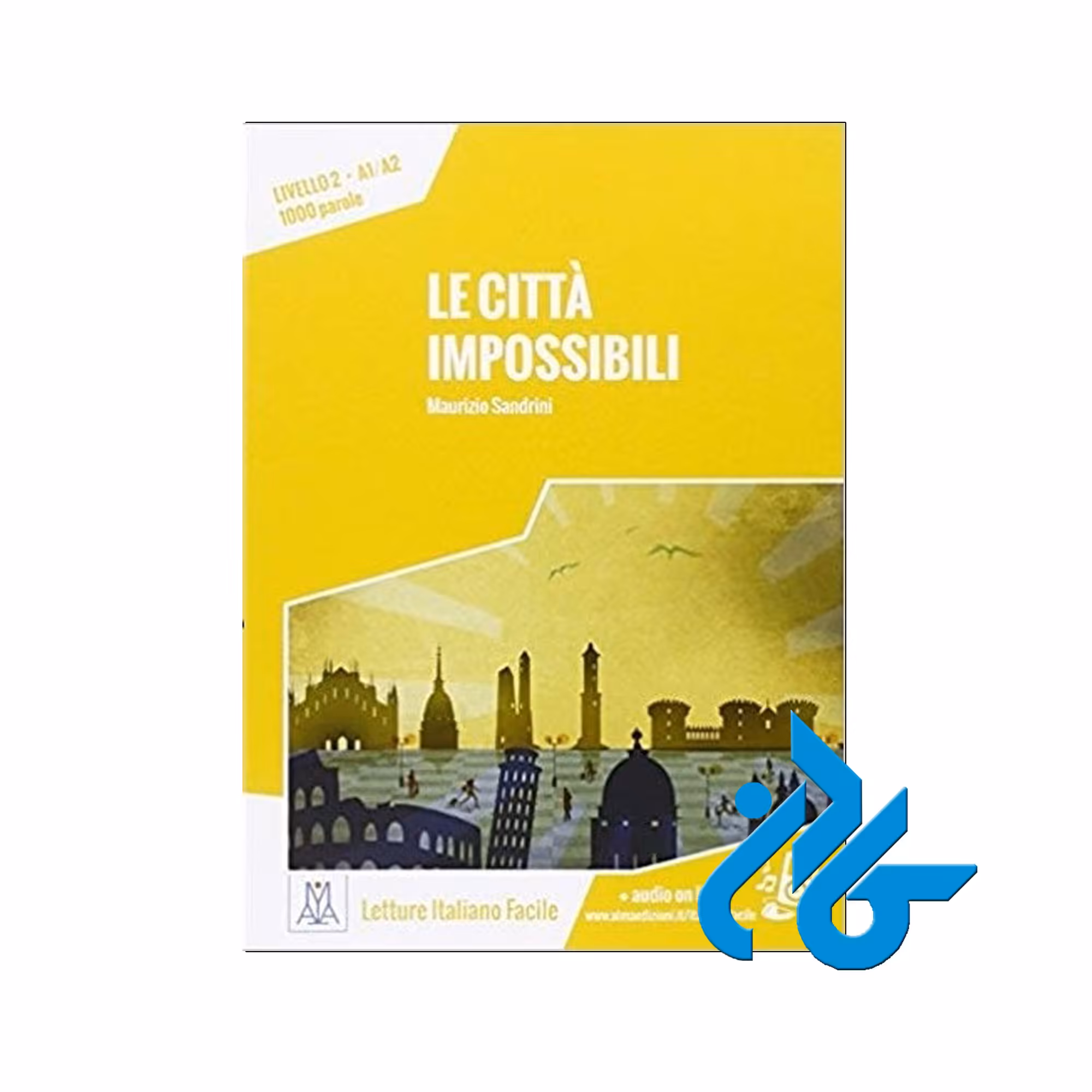 Le Citta Impossibili خرید از فروشگاه کتاب کادن تا 50% تخفیف خرید کتاب ایتالیایی