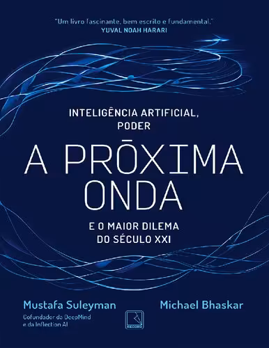 خرید و دانلود نسخه کامل کتاب A próxima onda: Tecnologia, poder e o maior dilema do século XXI