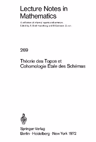 خرید و دانلود نسخه کامل کتاب Theorie des Topos et Cohomologie Etale des Schemas