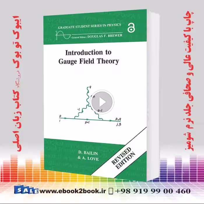 Introduction to Gauge Field Theory Revised Edition