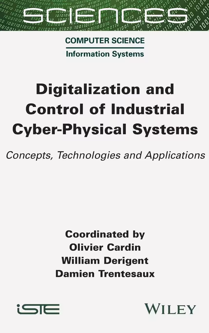 خرید و دانلود نسخه کامل کتاب Digitalization and Control of Industrial Cyber-Physical Systems: Concepts, Technologies and Applications