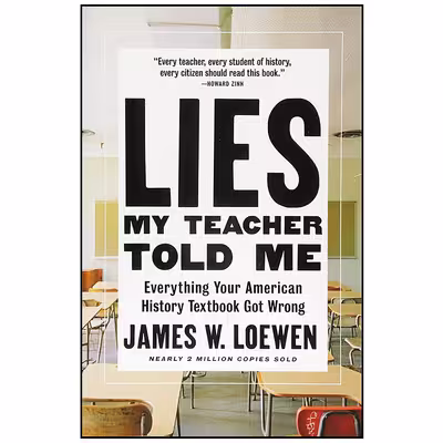 کتاب Lies My Teacher Told Me اثر James W. Loewen انتشارات The New Press