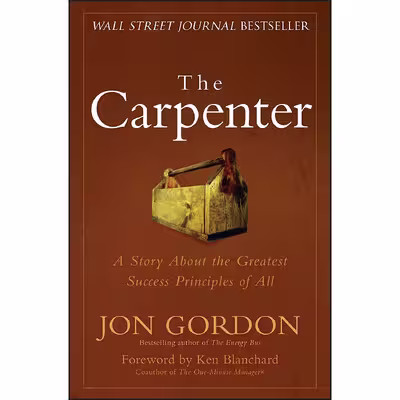 کتاب The Carpenter اثر Jon Gordon and Ken Blanchard انتشارات Wiley
