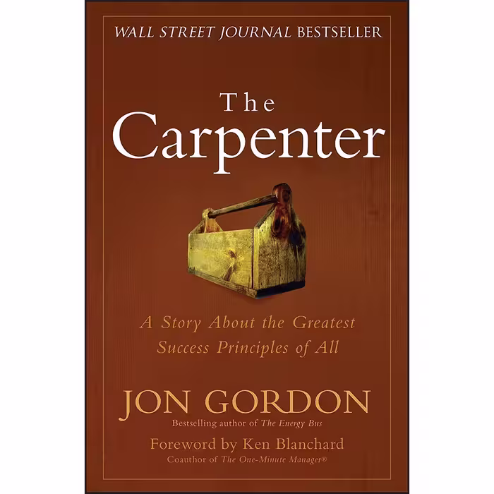 کتاب The Carpenter اثر Jon Gordon and Ken Blanchard انتشارات Wiley