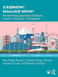کتاب تمرین ژاپنی 日本語NOW! NihonGO NOW!: Performing Japanese Culture – Level 2 Volume 1 Activity Book