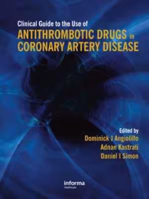 [PDF] دانلود کتاب Clinical Guide To The Use Of Antithrombotic Drugs In Coronary Artery Disease, 2008