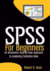 خرید و دانلود نسخه کامل کتاب SPSS For Beginners: An Illustrative Step-by-Step Approach to Analyzing Statistical data (True EPUB)