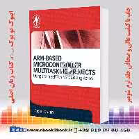 ARM-Based Microcontroller Multitasking Projects