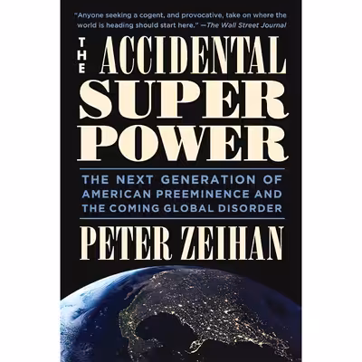 کتاب The Accidental Superpower اثر Peter Zeihan انتشارات Twelve