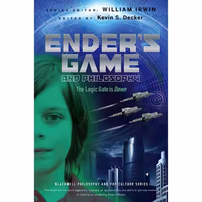 کتاب Ender,s Game and Philosophy اثر Kevin S. Decker and William Irwin انتشارات Wiley