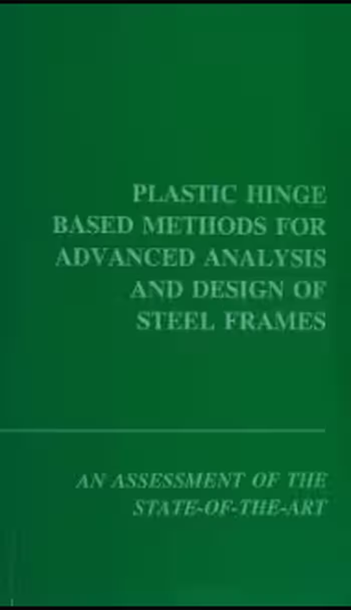 خرید و دانلود نسخه کامل کتاب Plastic hinge based methods for advanced analysis and design of steel frames : an assessment of the state-of-the-art - Pdf