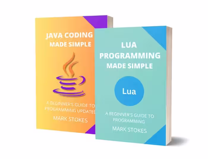 خرید و دانلود نسخه کامل کتاب LUA AND JAVA PROGRAMMING MADE SIMPLE: A BEGINNER’S GUIDE TO PROGRAMMING