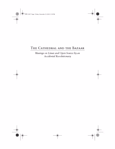 خرید و دانلود نسخه کامل کتاب The Cathedral and the Bazaar: Musings on Linux and Open Source by an Accidental Revolutionary (O'Reilly Linux)