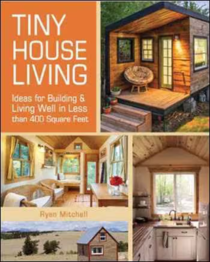 󾕇 دانلود کتاب Tiny House Living Ideas For Building and Living Well In Less than 400 Square Feet - دانلود کتاب های دانشگاهی