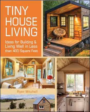 󾕇 دانلود کتاب Tiny House Living Ideas For Building and Living Well In Less than 400 Square Feet - دانلود کتاب های دانشگاهی