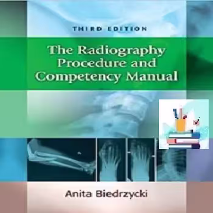 The Radiography Procedure and Competency Manual TRUE PDF