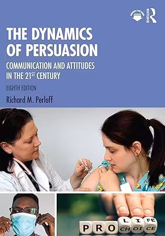 خرید و دانلود نسخه کامل کتاب The Dynamics of Persuasion: Communication and Attitudes in the 21st Century (8th Edition) - Pdf