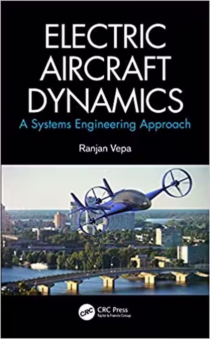 󾕇 دانلود کتاب Electric Aircraft Dynamics - A Systems Engineering Approach, 2020 - دانلود کتاب های دانشگاهی