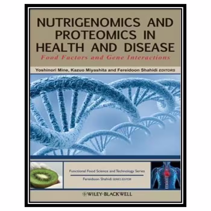 کتاب Nutrigenomics and proteomics in health and disease: food factors and gene interactions اثر جمعی از نویسندگان انتشارات مؤلفین طلایی