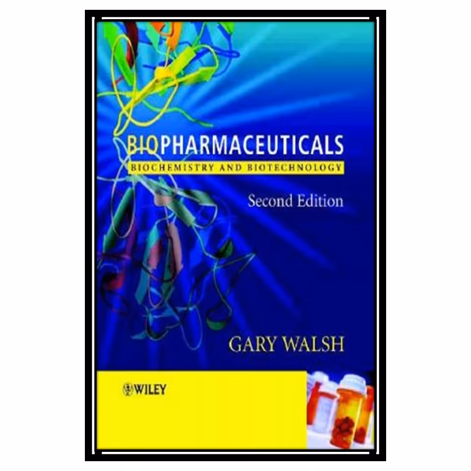 کتاب Biopharmaceuticals. Biochemistry and Biotechnology اثر G. Walsh انتشارات مؤلفین طلایی