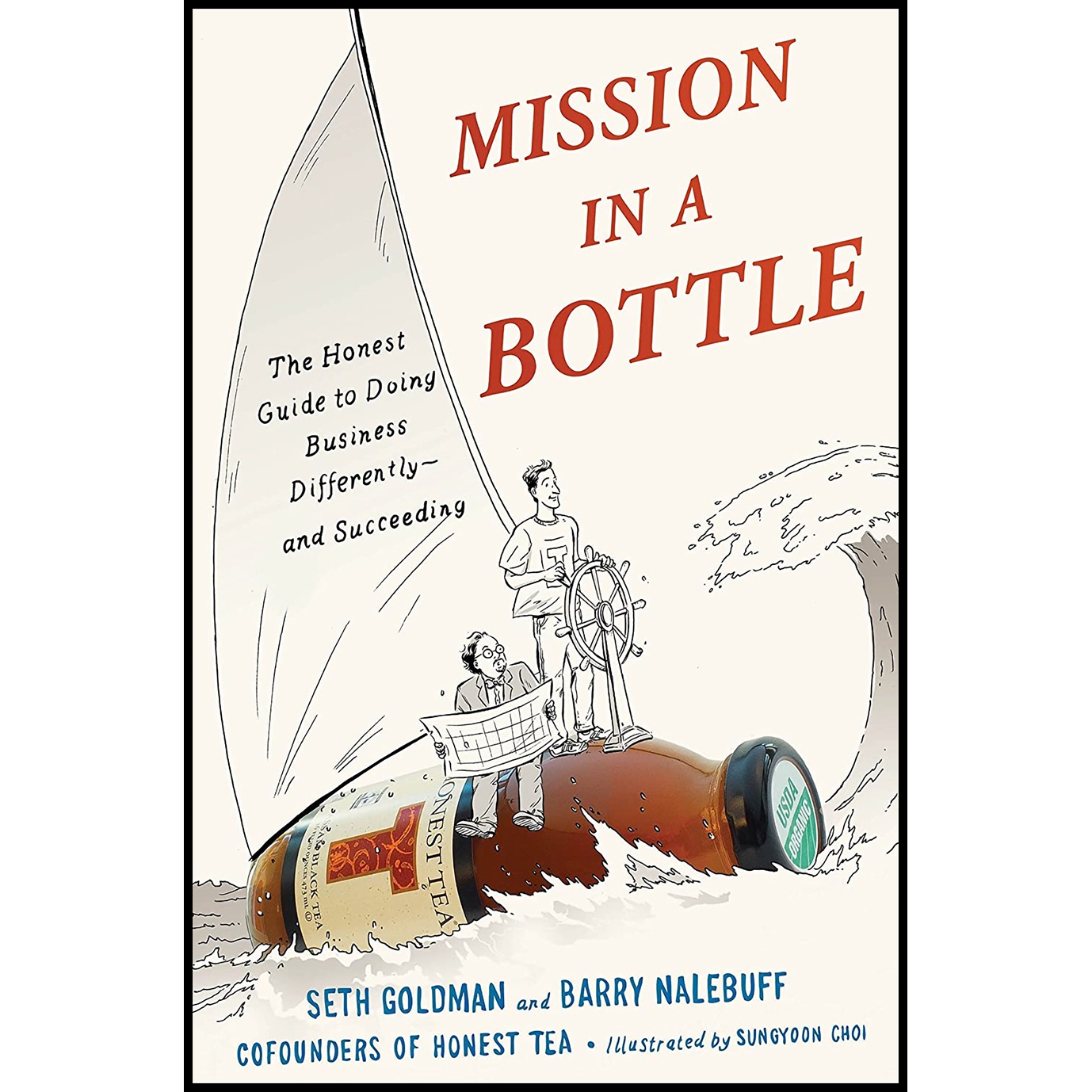 کتاب Mission in a Bottle اثر Seth Goldman and Barry Nalebuff and Sungyoon Choi انتشارات Currency
