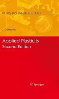 󾕇 J. Chakrabarty, Applied Plasticity, 2nd ed, 2010 - دانلود کتاب های دانشگاهی