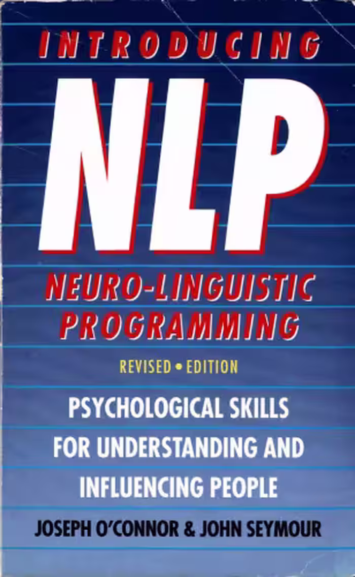 خرید و دانلود نسخه کامل کتاب Introducing Neuro-Linguistic Programming: Psychological Skills for Understanding and Influencing People