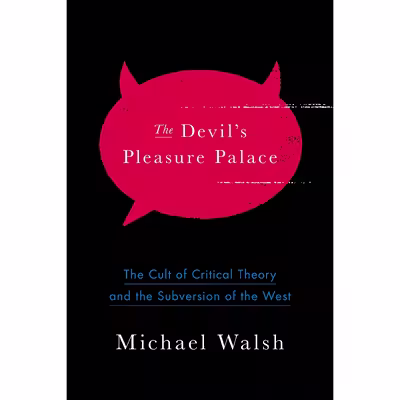 کتاب The Devil,s Pleasure Palace اثر Michael Walsh انتشارات Encounter Books