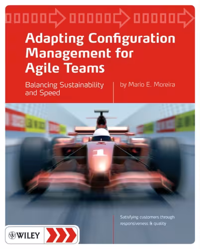 خرید و دانلود نسخه کامل کتاب Adapting Configuration Management for Agile Teams: Balancing Sustainability and Speed