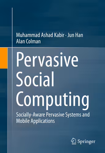 خرید و دانلود نسخه کامل کتاب Pervasive Social Computing: Socially-Aware Pervasive Systems and Mobile Applications