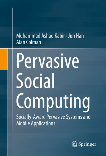 خرید و دانلود نسخه کامل کتاب Pervasive Social Computing: Socially-Aware Pervasive Systems and Mobile Applications