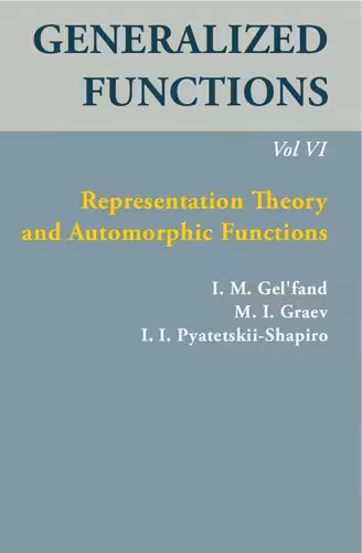 خرید و دانلود نسخه کامل کتاب Generalized Functions, Volume VI: Representation Theory and Automorphic Functions