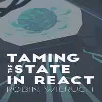 خرید و دانلود نسخه کامل کتاب Taming the State in React. Your journey to master Redux and MobX